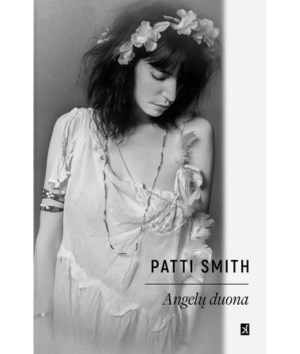 Angelų duona Patti Smith Emilija Visockaitė