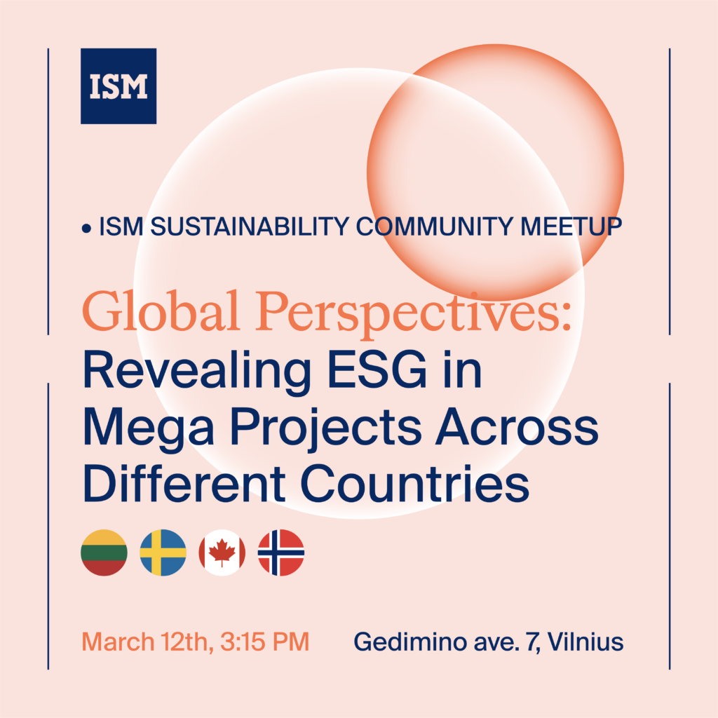 ISM SUSTAINABILITY COMMUNITY MEETUP. Revealing ESG in Mega Projects Across Different Countries