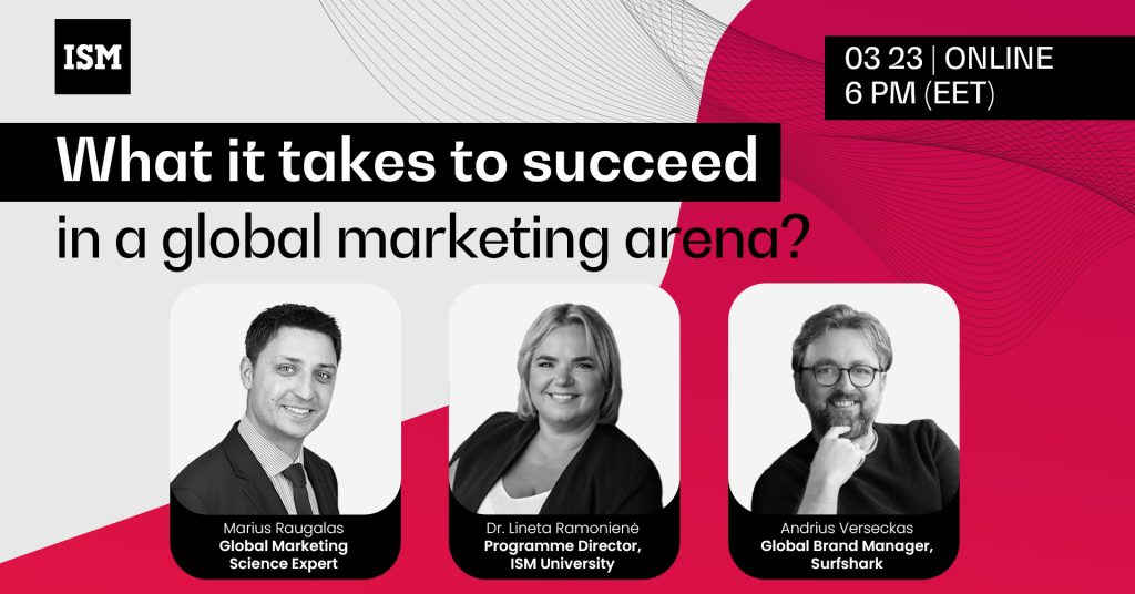ISM event - What it takes to succeed in the global marketing arena?